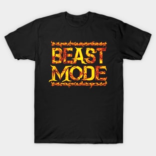 Beast Mode Fired Up T-Shirt